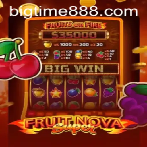 FruitNovaSuper: The Exciting World of BigTime88 Gaming