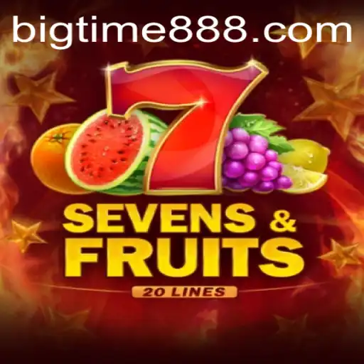 SevensFruits20: The Ultimate Gaming Experience with BigTime88