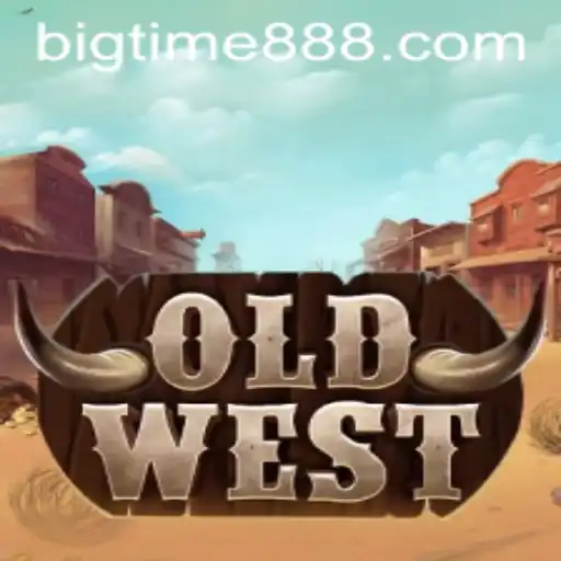 Adventuring in OldWest with BigTime88: Unveiling the Frontier's Secrets